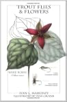 Trout Flies & Flowers
