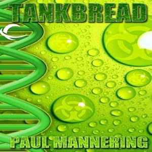 Tankbread - Unabridged - Paul Mannering
