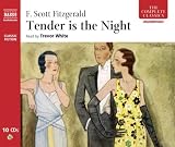 Tender is the Night (The Complete Classics)