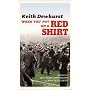When You Put on a Red Shirt: The Dreamers and Their Dreams - Memories of Matt Busby, Jimmy Murphy and Manchester United
