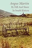 By hill and shore in South Kintyre