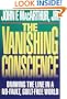 The Vanishing Conscience