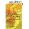 Quantum Success: 8 Key Catalysts to Shift Your Energy Into Dynamic Focus