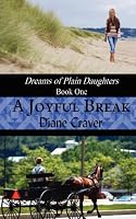 A Joyful Break (Dreams of Plain Daughters) [Kindle Edition]