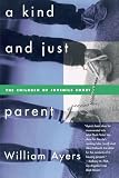 A Kind and Just Parent: The Children of Juvenile Court