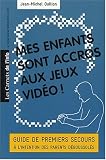 Mes enfants sont accros aux jeux vid�o !