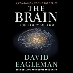 The Brain - The Story of You - David Eagleman 
