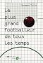 Le plus grand footballeur de tous les temps