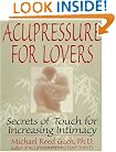 Acupressure for Lovers: Secrets of Touch for Increasing Intimacy