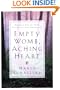 Empty Womb, Aching Heart: Hope and Help for Those Struggling With Infertility