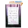 Empty Womb, Aching Heart: Hope and Help for Those Struggling With Infertility
