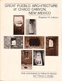 Great Pueblo Architecture of Chaco Canyon, New Mexico