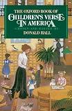 The Oxford Book of Childrens Verse in America (Oxford Books of Verse)
