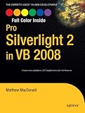 Pro Silverlight 2 in VB 2008 (Experts Voice in Web Development)