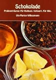 Produkt-Bild: Schokolade: Pralinentr&auml;ume: F&uuml;r Rohkost. Vollwert. F&uuml;r Alle