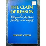 the claim of reason wittgenstein skepticism morality and tragedy oxford university press galaxy books