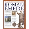 The Illustrated Encyclopedia of the Roman Empire: A Complete History of the Rise and Fall of the Roman Empire, Chronicling the Story of the Most ... ... Civilization the World Has Ever Known