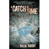 A Catch in Timevon "Dalia Roddy"
