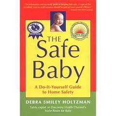 The Safe Baby: A Do-It-Yourself Guide for Home Safety