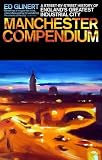 The Manchester compendium : a street-by-street guide to England's greatest industrial city