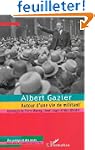 Albert Gazier : Autour d'une vie de m...