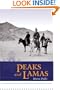 Peaks and Lamas: A Classic Book on Mountaineering, Buddhism and Tibet