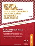 Graduate Programs in the Physical Sciences, Mathematics, Agricultural Sciences, (Peterson's Graduate Programs in the Physical Sciences, Mathematics, Agricultural ... the Environment & Natural Resources)