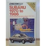 Chilton's Repair & Tune-Up Guide Subaru 1970 to 1986: All U. S. and Canadian... by Richard J. Rivele