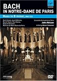 Bach In Notre-Dame De Paris: Mass in B Minor - John Nelson