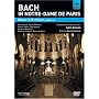 Bach In Notre-Dame De Paris: Mass in B Minor - John Nelson