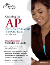 Cracking the AP Economics Macro & Micro Exams, 2010 Edition (College Test Preparation)