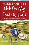 Not on my patch, lad