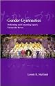 Gender Gymnastics: Performing and Consuming Japan's Takarazuka Revue