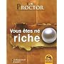 Vous �tes n� Riche de Proctor Bob