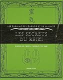 Livres Médecines Douces - Les secrets du reiki : Guérir le corps, l'esprit et l'âme