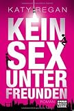 Produkt-Bild: Kein Sex unter Freunden: Roman