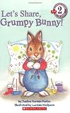 Let's Share, Grumpy Bunny! (Scholastic Reader Level 2) Let's Share, Grumpy Bunny! (Scholastic Reader Level 2)