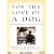 For the Love of a Dog: Understanding Emotion in You and Your Best Friend