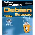 Debian Squeeze: GNU/Linux. Avec Dvd-rom.