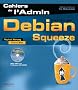 Debian Squeeze: GNU/Linux. Avec Dvd-rom.