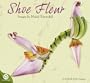 Michel Tcherevkoff Shoe Fleur 2010 Wall Calendar