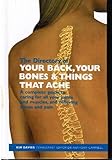 The directory of your back, your bones & things that ache