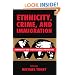 Crime and Justice, Volume 21: Comparative and Cross-National Perspectives on Ethnicity, Crime, and Immigration (Crime and Justice: A Review of Research)