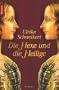 Die Hexe und die Heilige