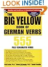 The Big Yellow Book of German Verbs: 555 Fully Conjuated Verbs (Big Book of Verbs Series)