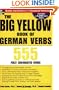 The Big Yellow Book of German Verbs: 555 Fully Conjuated Verbs (Big Book of Verbs Series)