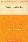 Kleine Geschichten - Kurt Tucholsky