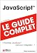 JavaScript : Le guide complet