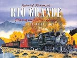 Rio Grande: Chasing the Narrow Gauge, Volume II