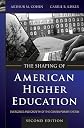 The Shaping of American Higher Education: Emergence and Growth of the Contemporary System (Jossey Bass Higher and Adult Education Series)